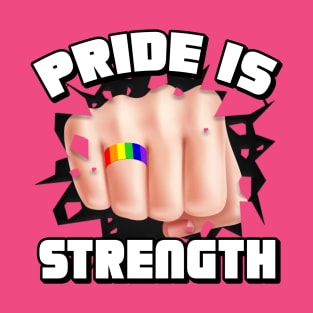 Pride is Strength 4 T-Shirt