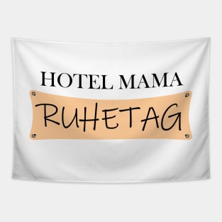 Hotel Mama is closed Tapestry