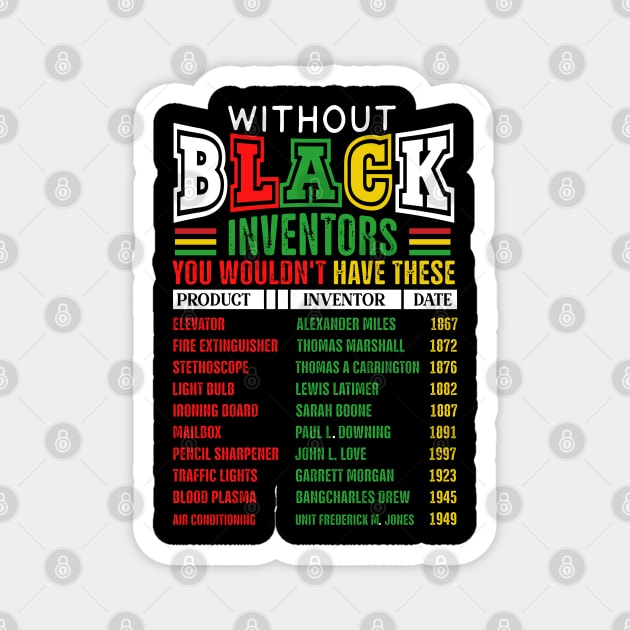 Without Black Inventors You Wouldn't Have These Magnet by UrbanLifeApparel