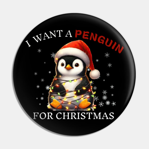 I Want a Penguin For Christmas Merry Christmas Xmas Pin by Positive Designer