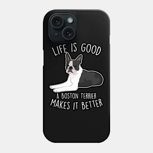 Boston Terrier Dog Make It Better Phone Case