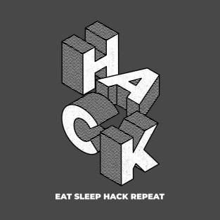 HACK | Eat Sleep Hack Repeat T-Shirt