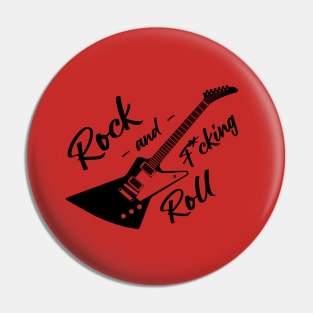 Rock and f*cking roll electric guitar art Pin