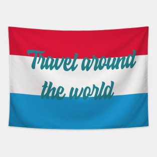 Travel Around the World - Luxembourg Tapestry