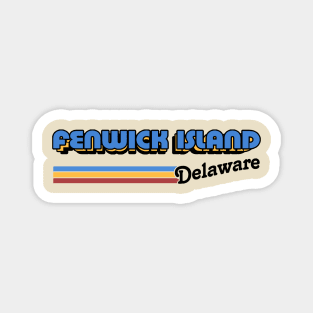 Fenwick Island, Delaware / / Retro Styled Design Magnet