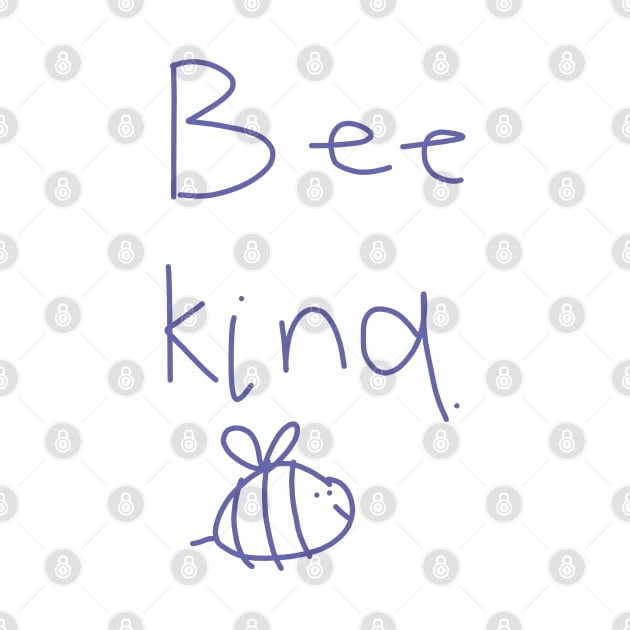 Bee Kind by ellenhenryart