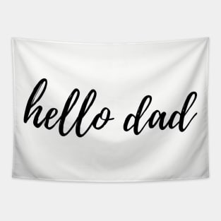 Hello Dad Tapestry