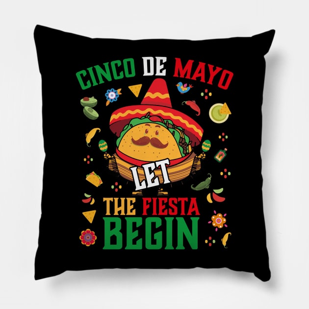 Cinco De Mayo Taco Let The Fiesta Begin Pillow by jodotodesign