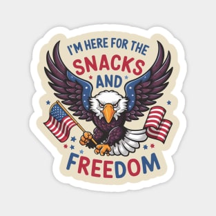 I'M Here For The Snacks and Freedom Magnet