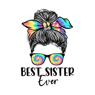 Best Sister Ever Tie Dye Messy Bun Bandana Mother's Day T-Shirt