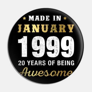 Made in January 1999 20 Years Of Being Awesome Pin