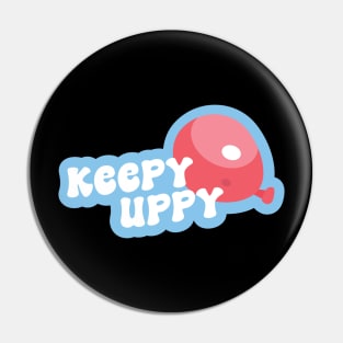 Keepy Uppy Pin