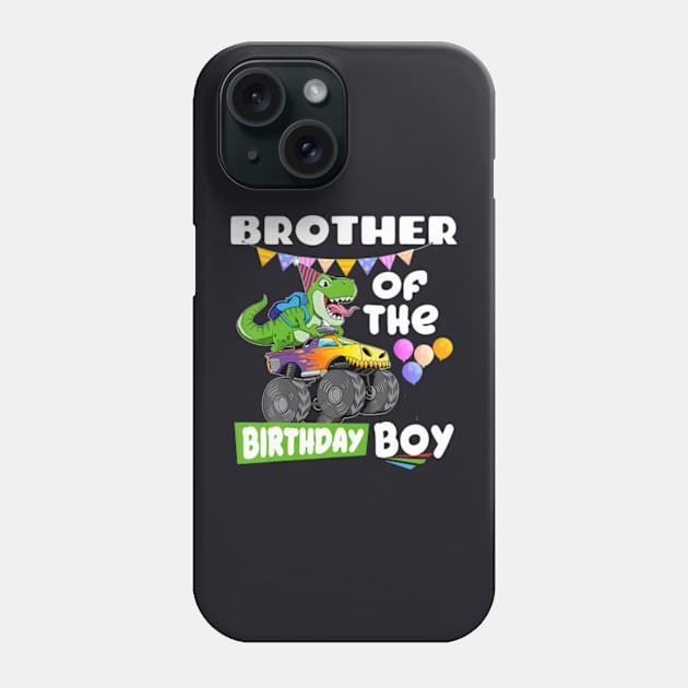 Brother Of The Birthday Boy Rex Dinosaur Monster Truck Phone Case by Zoe Hill Autism