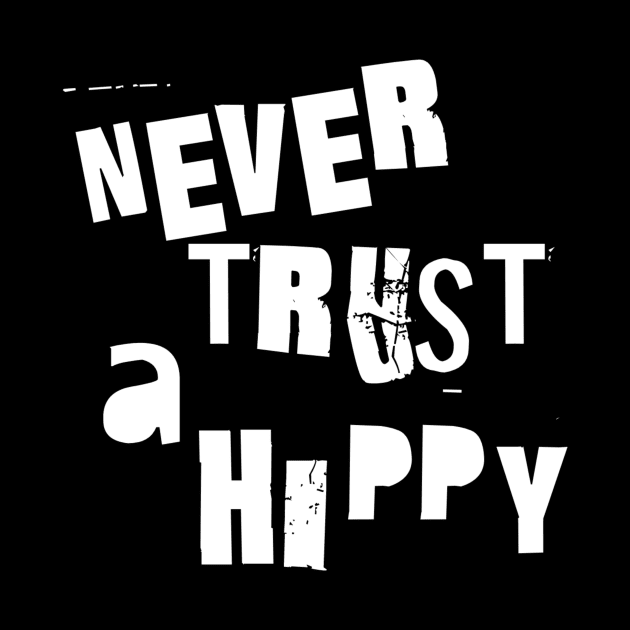 never trust a hippy by DIKI97OLD