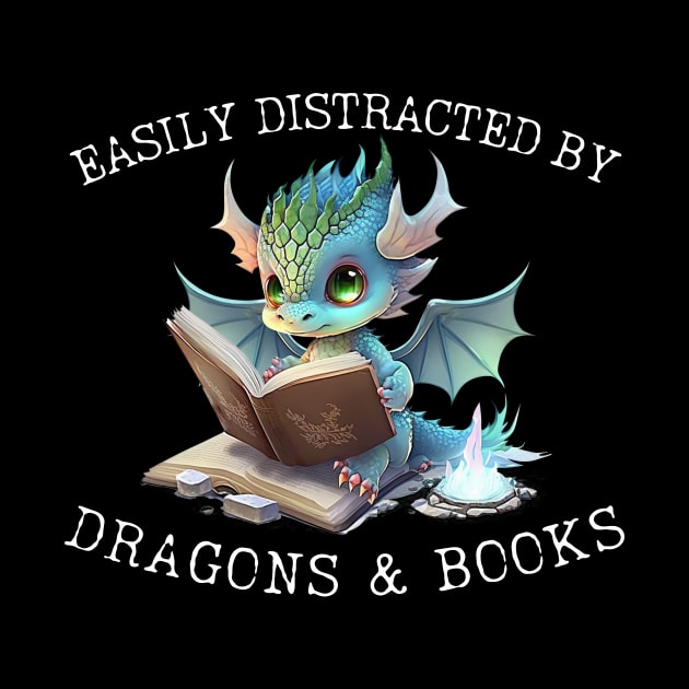 Easily Distracted by Dragons and Books Introvert Shirt by K.C Designs