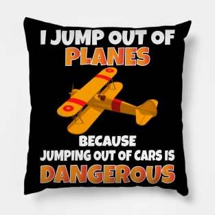 I Jump out of Planes funny Parachute Pillow