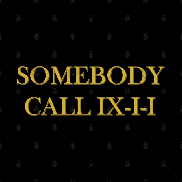 Somebody Call IX-I-I (911) by inotyler