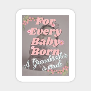 For Every Baby Born (Girl - Pink Bundle) Magnet