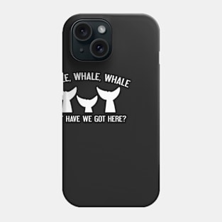 Whale Whale Whale Phone Case