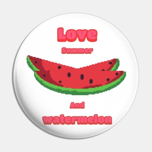 Love summer and watermelon Pin