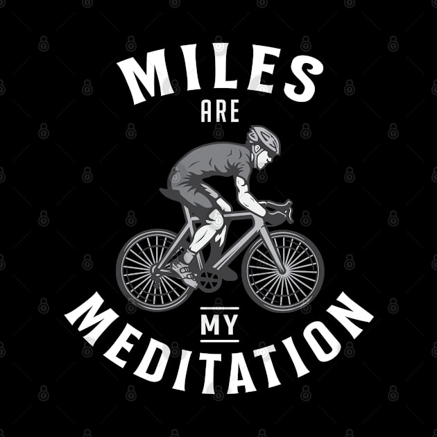 Miles Are My Meditation Mountain Bike Biking MTB by T-Shirt.CONCEPTS