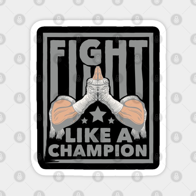 Fight Like a Champion Magnet by TambuStore