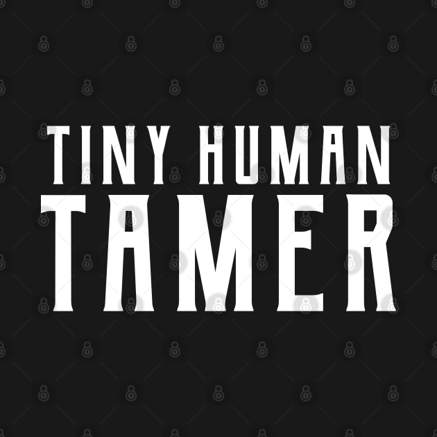 Tiny Human Tamer by KC Happy Shop