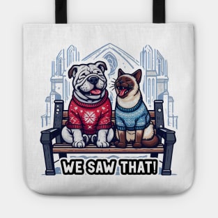 We Saw That meme Bulldog Siamese Cat Ugly Christmas Sweater Church Snowing Tote