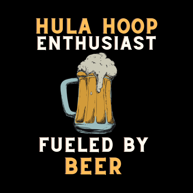Beer fueled hula hoop by SnowballSteps