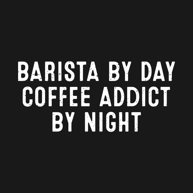 Barista by Day by trendynoize