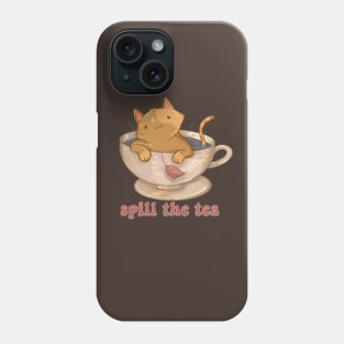 Spill the Tea Phone Case