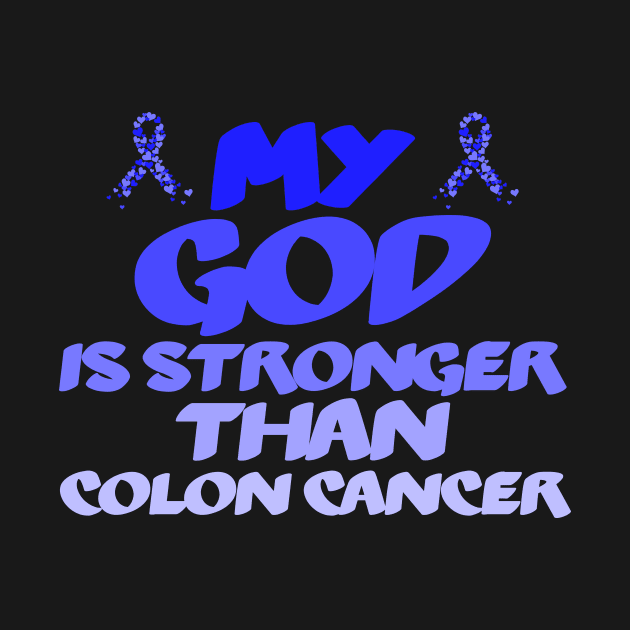 My God Is Stronger Than Colon Cancer by Justin green