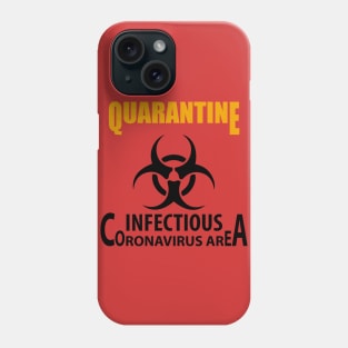 Coronavirus quarantine sign Information warning restriction and caution COVID-19. Phone Case