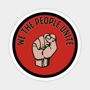 We The People Unite Magnet