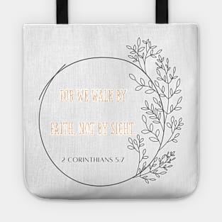 For we walk by faith, not by sight - 2 Corinthians 5:7 Tote