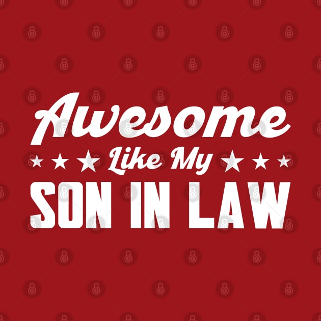 Awesome Like My Son In Law Family by Toeffishirts