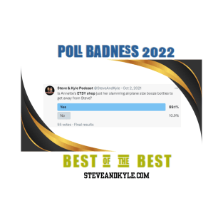 Poll Badness 2022 T-Shirt