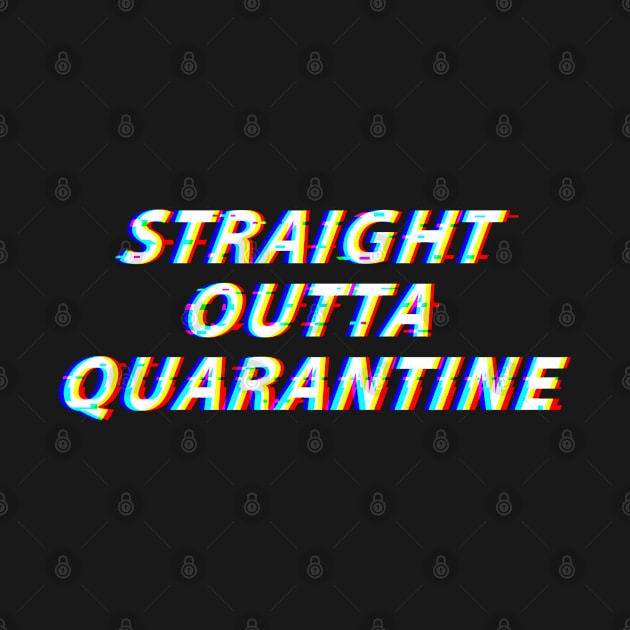 Straight Outta Quarantine by  magiccatto