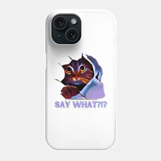 Cat Say What?! Phone Case