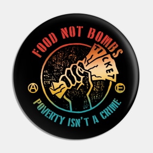Food Not Bombs Poverty Isn’t A Crime Pin
