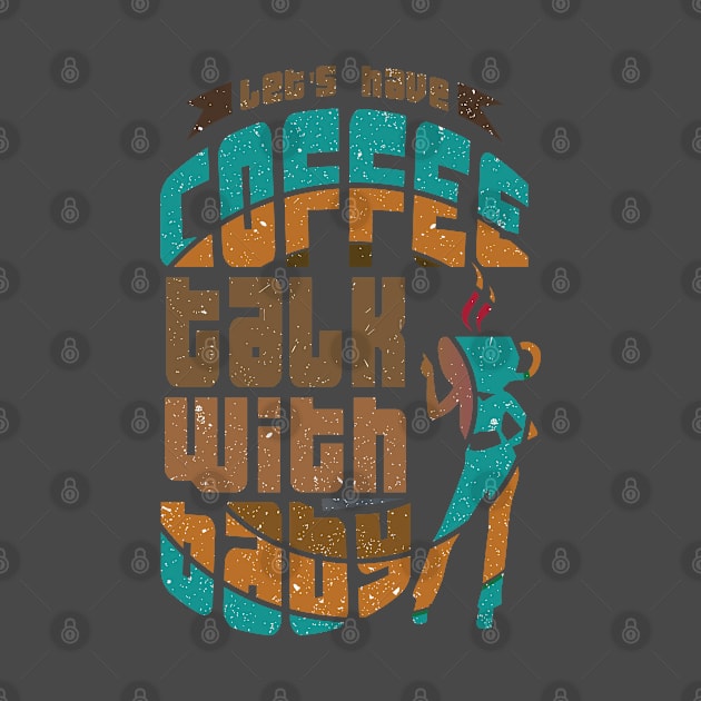 Lets have coffee talk with baby by creative7