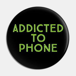 addicted to phone Pin