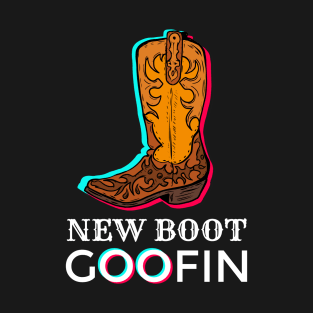 New Boot Goofin T-Shirt