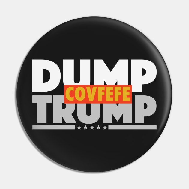 DUMP TRUMP COVFEFE Pin by FREESA