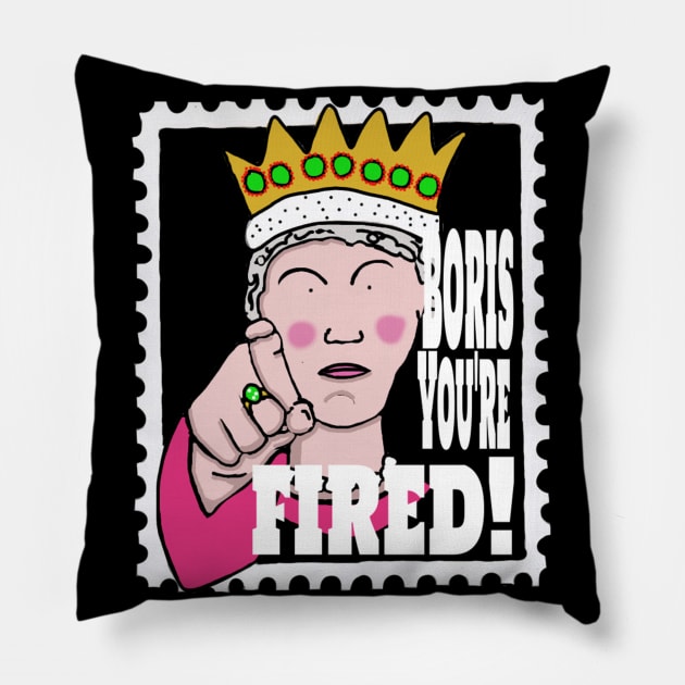 Boris, You're Fired! Pillow by KristinaEvans126