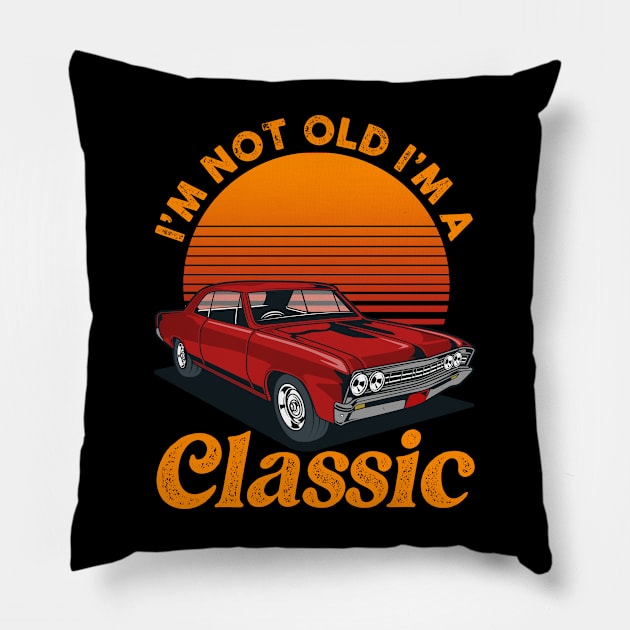 Vintage Retro I'm Not Old I'm A Classic Car Pillow by American Woman