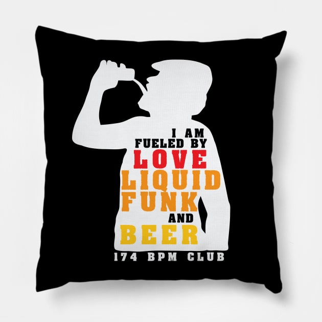 I am Fueled by Love Liquid Funk and Beer ( 174 Bpm Club ) Pillow by Wulfland Arts