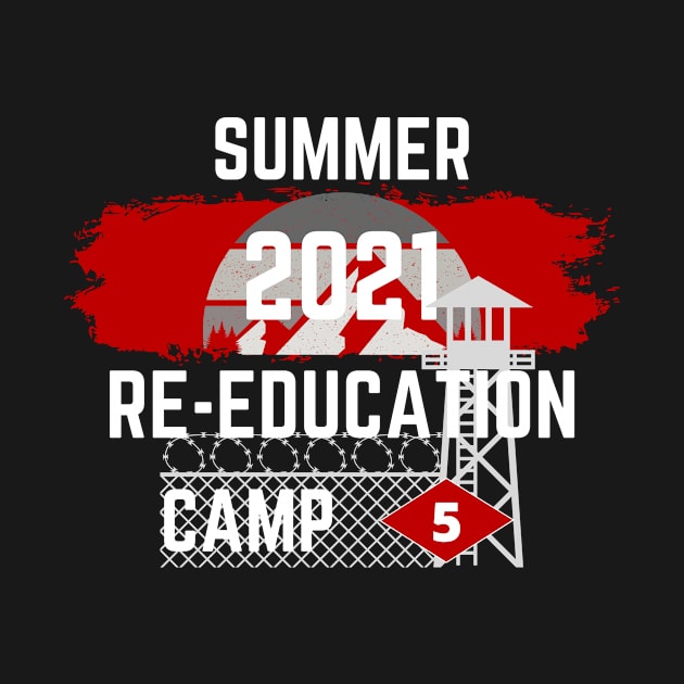 2021 Summer Re-Education Camp District 5 by Fabled Rags 