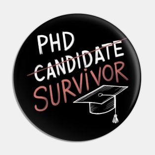 PhD Candidate Survivor Pin