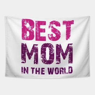 Best mom in the world cool tee gift for mothers day Tapestry